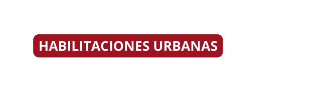 HABILITACIONES URBANAS